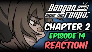 THE KILLER IS YOU WAIT WHAT  Danganronpa Despair Time  Chapter 2 Episode 14 REACTION [upl. by Aitram]