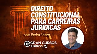 Direito Constitucional para Carreiras Jurídicas com Pedro Lenza [upl. by Lindgren]