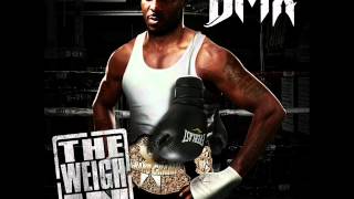 DMX  The Weigh In  2 Where I Wann Be Feat Big Stan [upl. by Clementina]