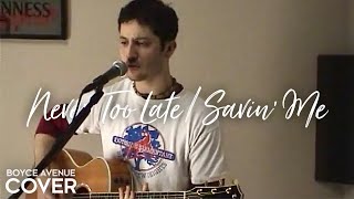 Never Too Late  Savin Me  Three Days Grace  Nickelback Boyce Avenue acoustic cover on Spotify [upl. by Claus]