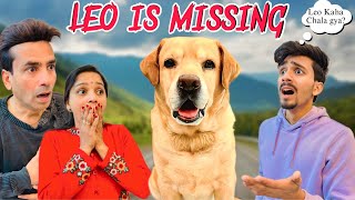 LEO IS MISSING  Kaha chala Gaya Leo  Prank gone wrong  Anant Rastogi [upl. by Ennayd189]