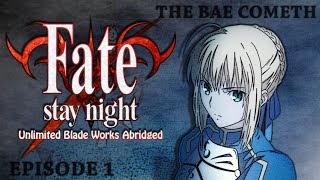 FateStay Night UBW Abridged  Ep1 The Bae Cometh [upl. by Asile403]