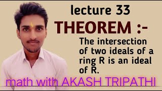 Theorem  The intersection of two ideals of a ring R is an ideal of R [upl. by Gujral945]