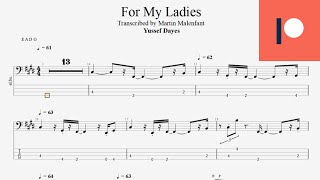 Yussef Dayes  For My Ladies bass tab [upl. by Ssac]