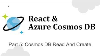 React amp Azure Cosmos DB Part 5 Cosmos DB Read And Create [upl. by Hawken]