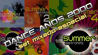 Dance Anos 2000  Sequência Especial Summer EletroHits Kasino Get Far House Boulevard Ramada [upl. by Eduard]