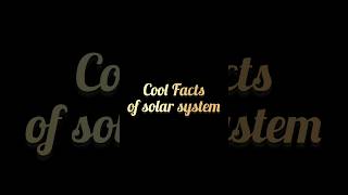 Cool Facts of solar systemshortstop10facts [upl. by Klayman]