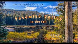 A Photographic Visit to Yosemite Valley in the fall [upl. by Hance]