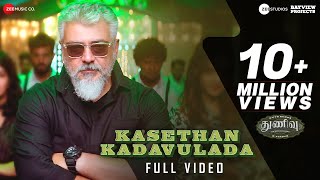 Kasethan Kadavulada  Full Video  Thunivu  Ajith Kumar  H Vinoth  Vaisagh Manju W  Ghibran [upl. by Blunt]