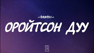 DANDII  OROITSON DUU LYRICS [upl. by Oribel]