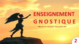 Enseignement gnostique 2 [upl. by Dolf25]