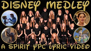 Disney Medley by Spirit YPC  Lyric Video [upl. by Ashlin859]