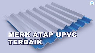 Inilah Merk Atap UPVC Terbaik Yang Kuat Dan Tahan Lama  Merk Atap Rumah Yang Bagus [upl. by Aiehtela]