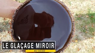 Le glaçage miroir au cacao [upl. by Hepsoj]