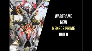 WARFRAME  NEW NEKROS PRIME BUILD DETAILED  NOVA BUILD NEKROS PRIME DETALHADA [upl. by Kcinimod]