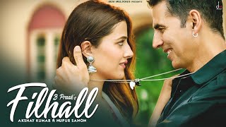 FILHALL  Akshay Kumar Ft Nupur Sanon  BPraak  Jaani  Arvindr Khaira  Ammy Virk  DESI MELODIES [upl. by Dario]