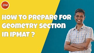 How do you prepare for Geometry in IPMAT  2IIM IPMAT Preparation [upl. by Inimak]