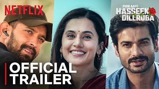 Phir Aayi Hasseen Dillruba  Official Trailer  Taapsee P Vikrant M Sunny K Jimmy S [upl. by Niroc]