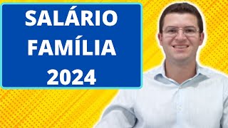 QUEM TEM DIREITO AO SALÁRIO FAMÍLIA 2024 [upl. by Auston]