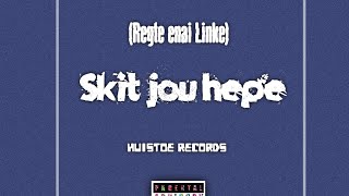 Huistoe Records  Skit jou heupe Regte eni linke [upl. by Millwater758]