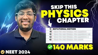 Skip this PHYSICS Chapters😱 for NEET 2024  140 marks  Smart work [upl. by Naitsirk668]