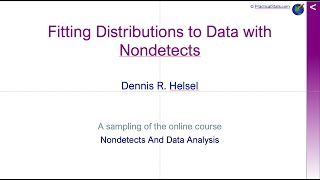 Fitting Distributions to Data with Nondetects [upl. by Retluoc]