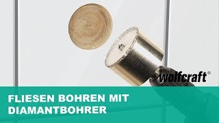 Fliesen bohren mit Diamantbohrer  wolfcraft [upl. by Eicart]