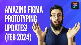 Amazing Figma prototyping updates Feb 2024 [upl. by Capps75]