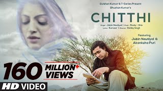 Chitthi Video Song  Feat Jubin Nautiyal amp Akanksha Puri  Kumaar  New Song 2019  TSeries [upl. by Raila]