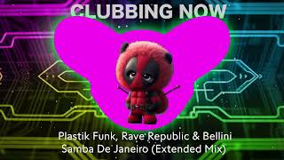 Plastik Funk Rave Republic amp Bellini Samba De Janeiro Extended Mix [upl. by Ynaffet328]