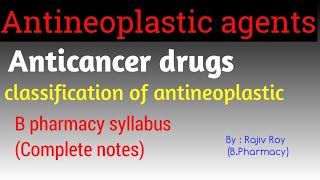 Antineoplastic agents  anticancer drugs  medicinal chemistry 2 complete notes  Hindi ampEnglish [upl. by Kanya]