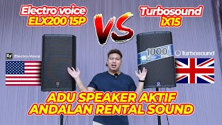 LHO GA BAHAYA TA  ADU SPEAKER AKTIF DARI 2 BRAND BESAR  ELECTRO VOICE ELX20015 VS TURBOSOUND IX15 [upl. by Yattirb]