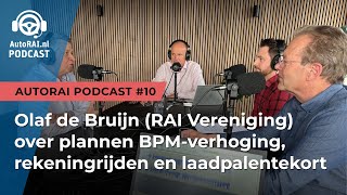 Olaf de Bruijn directeur RAI Vereniging over plannen BPMverhoging  AutoRAI Podcast 10 [upl. by Ellwood413]