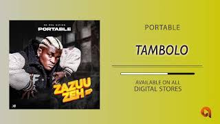 Portable  Tambolo  Zazuu Zeh EP Official Audio [upl. by Vtarj81]