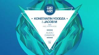 Konstantin Yoodza amp Jacob M  Audio Damage Axel Karakasis Remix IAMT [upl. by Fernand]