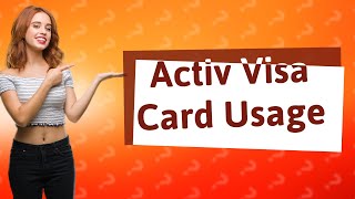 Where can I use my Activ prepaid Visa card [upl. by Sanson]