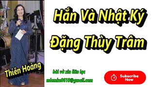 Hắn Và Nhật Ký Đặng Thùy Trâm Tác Giả Xuân Đỗ Diễn Đọc Thiên Hoàng [upl. by Asilad]