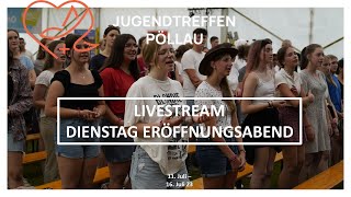 jugendtreffen23  Pöllau  Dienstag  Eröffnungsabend [upl. by Elfstan]