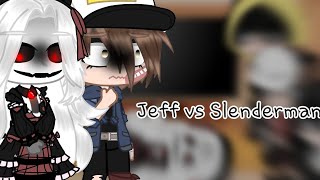 creepypastas reaccionan a 🔪 Jeff the killer vs Slenderman 🔪 [upl. by Trinetta273]