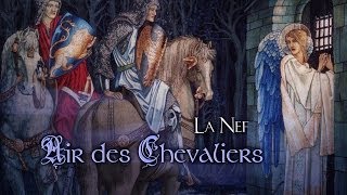 Air des Chevaliers  La Nef  Perceval and the Grail lyrics [upl. by Belldame165]