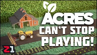 This Farming Sim Is So Addictive I Cant Stop Playing ACRES First Look [upl. by Leynad]