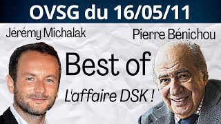 Best of de Pierre Bénichou et de Jérémy Michalak  Spécial affaire DSK  OVSG du 160511 [upl. by Letsyrhc]