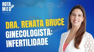 Ben Mendes e Dra Renata Bruce  RotaMed Podcast  ep15 [upl. by Shaeffer]