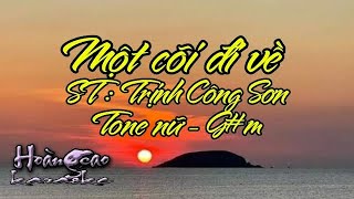 KARAOKE MỘT CÕI ĐI VỀ TONE NỮ  TRỊNH CÔNG SƠN  HOÀNG CAO KARAOKE  HOANGCAOKARAOKE [upl. by Steve]