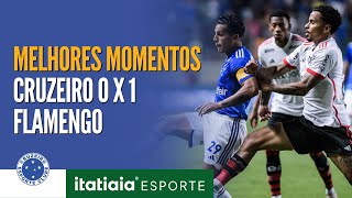 VEJA OS MELHORES MOMENTOS DE CRUZEIRO 0 X 1 FLAMENGO [upl. by Galasyn]