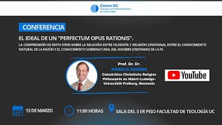 CONFERENCIA  El ideal de un quotperfectum opus rationisquot  Prof Dr Dr Markus Enders [upl. by Iznek]