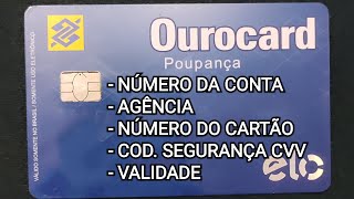 Cartão OUROCARD Poupança ELO  Onde fica a conta agência CVV e validade [upl. by Jerry520]