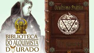 Ocultismo Prático  Audiolivro Biblioteca do Alquimista Dourado [upl. by Anairol]