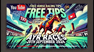 FREE Horse Racing Tips  AYR Races 20th September 2024 [upl. by Yenttirb]