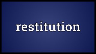 Restitution Meaning [upl. by Hulton]